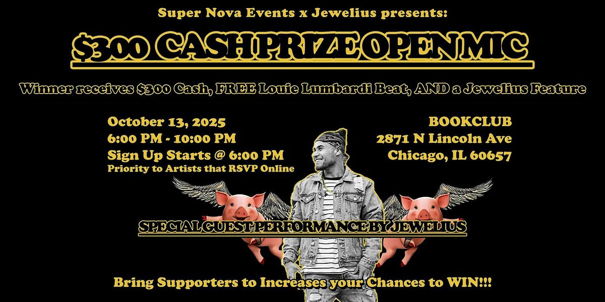 $300 CASH PRIZE OPEN MIC!