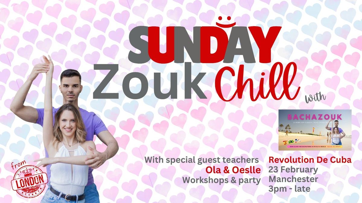 Sunday ZoukChill with Special Guest Ola &amp; Oeslle 