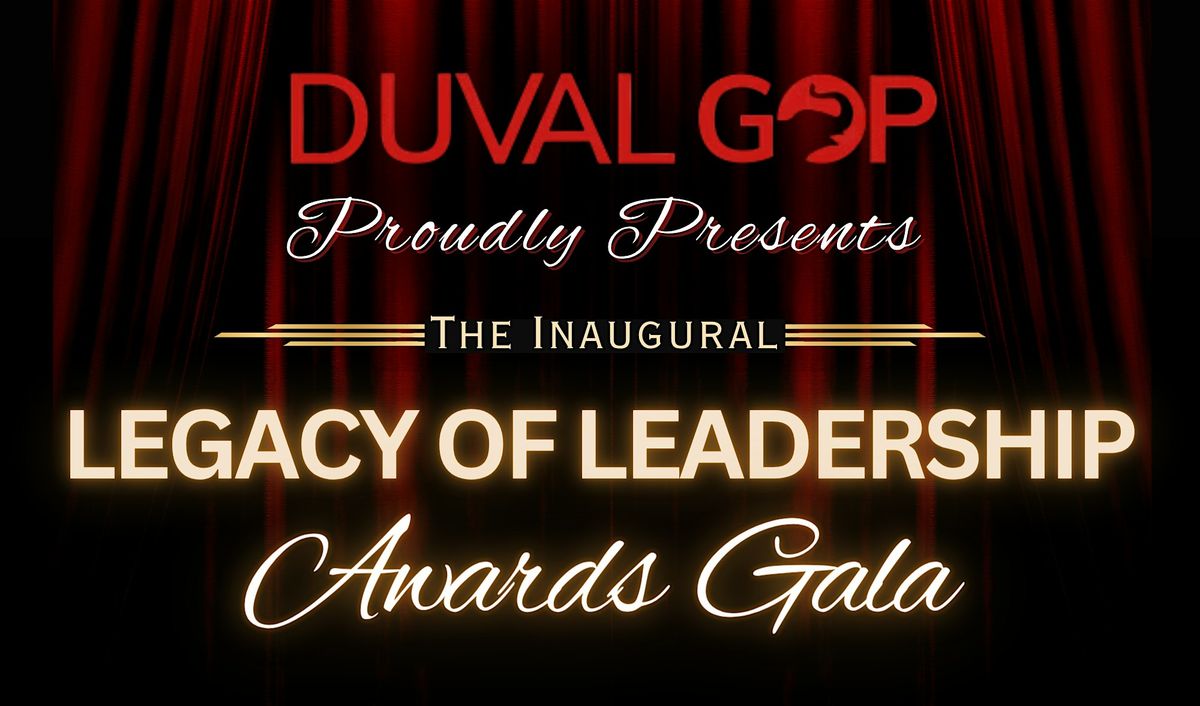 Duval GOP Legacy of Leadership Awards Gala