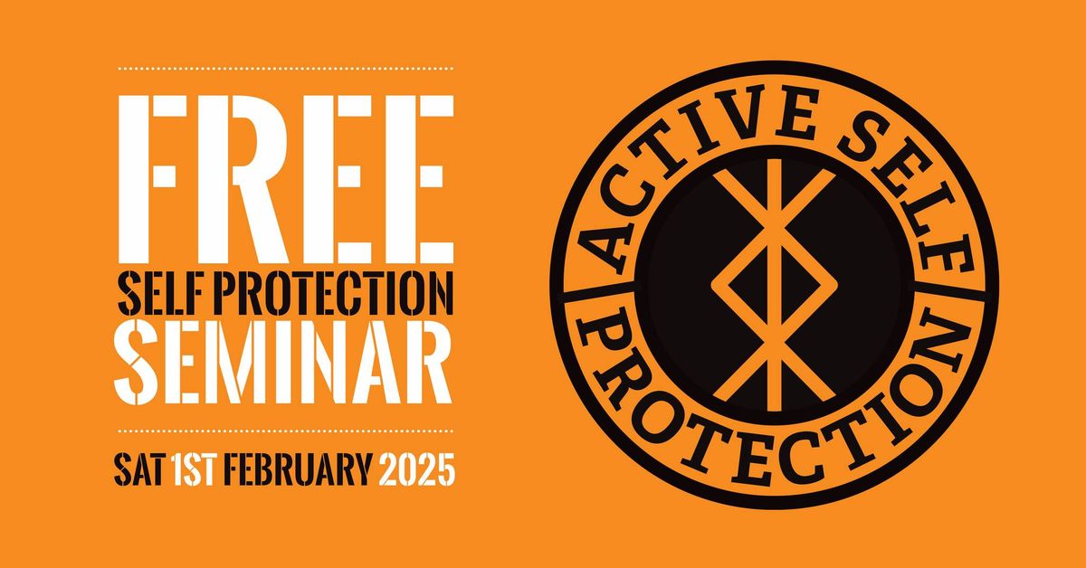 FREE Self Protection Seminar - Hosted by Active Self Protection