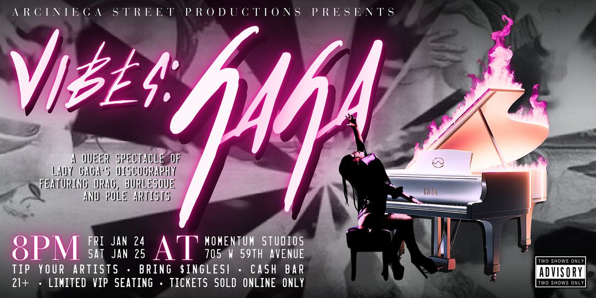 VIBES: GAGA \u2013 a Queer Spectacle featuring Drag, Burlesque & Pole Artists