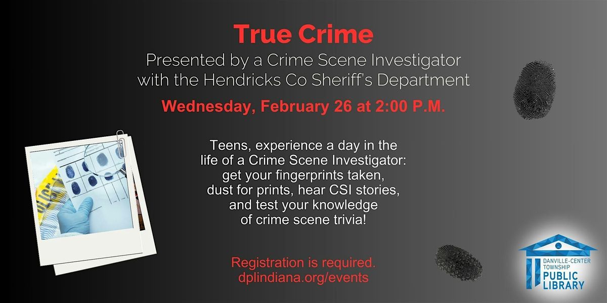 True Crime, Presented by a CSI from the Hendricks Co Sheriffs Department