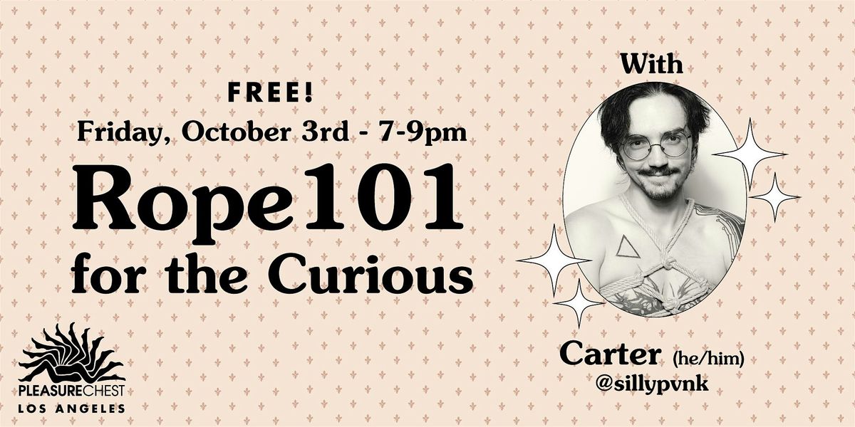 Rope 101 for the curious with Carter