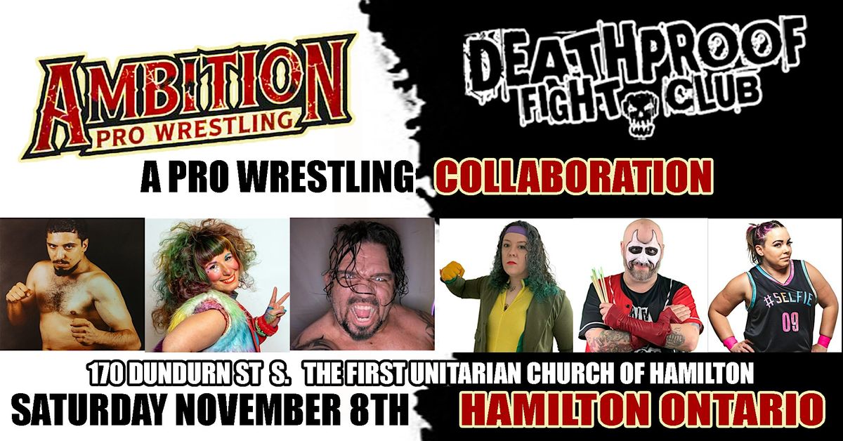 AMBITION x  DEATHPROOF a Pro Wrestling Collab in Hamilton!