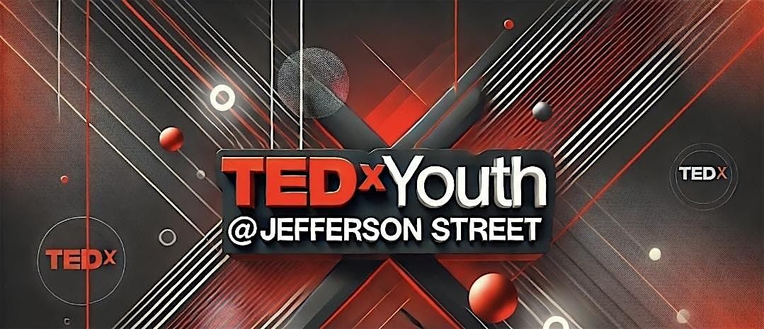 TEDxYouth @ JeffersonStreet