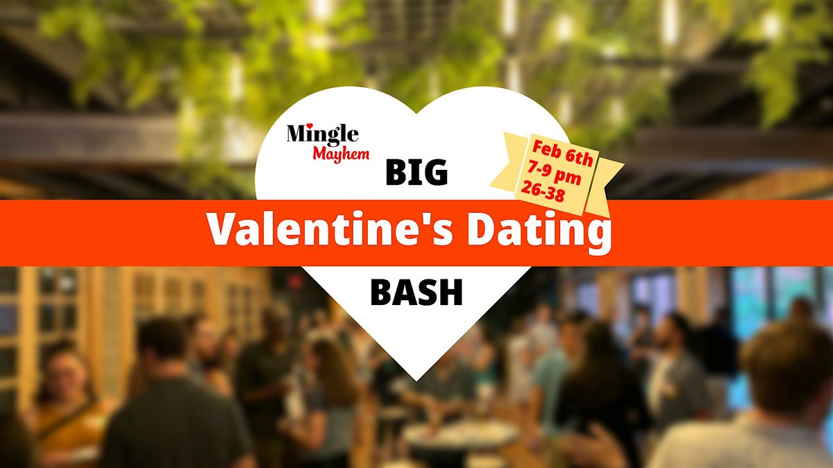 Mingle Mayhem Big Valentines Bash