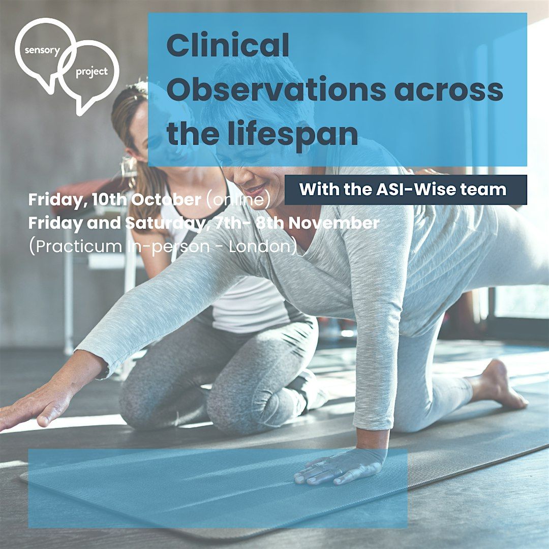 3 day Specialist Workshop: Clinical Observations Across the Lifespan
