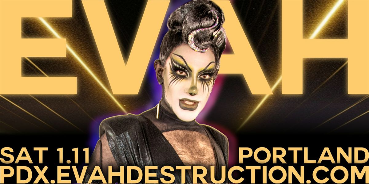 OMNI Presents: EVAH DESTRUCTION