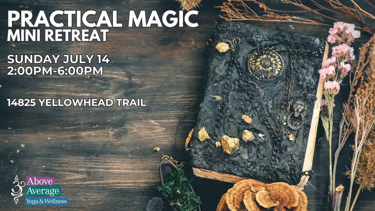 Practical Magic Mini Retreat