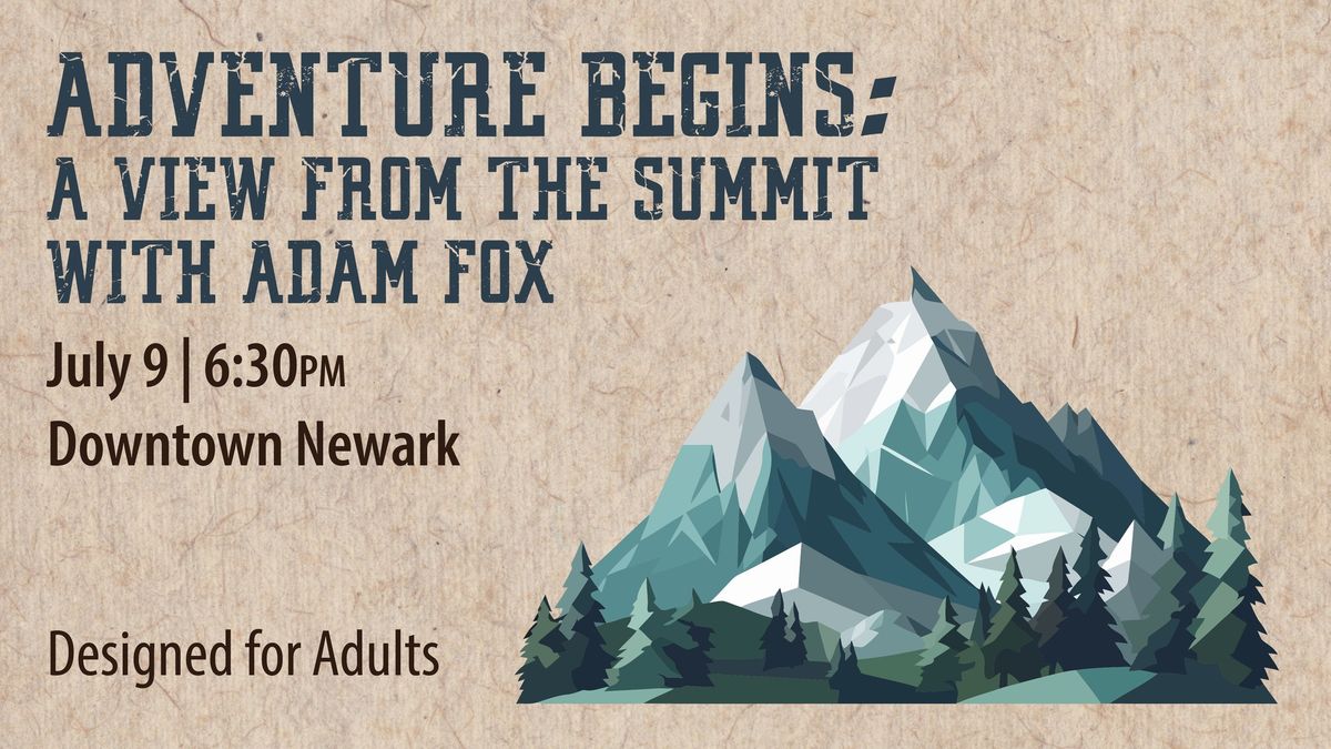 Adventure Begins: A View from the Summit with Adam Fox