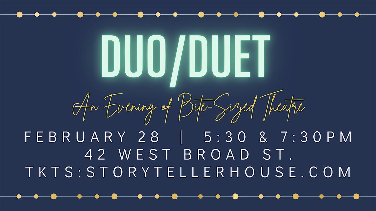 Duo\/Duet: An Evening of Bite-Sized Theatre - 5:30PM SHOW