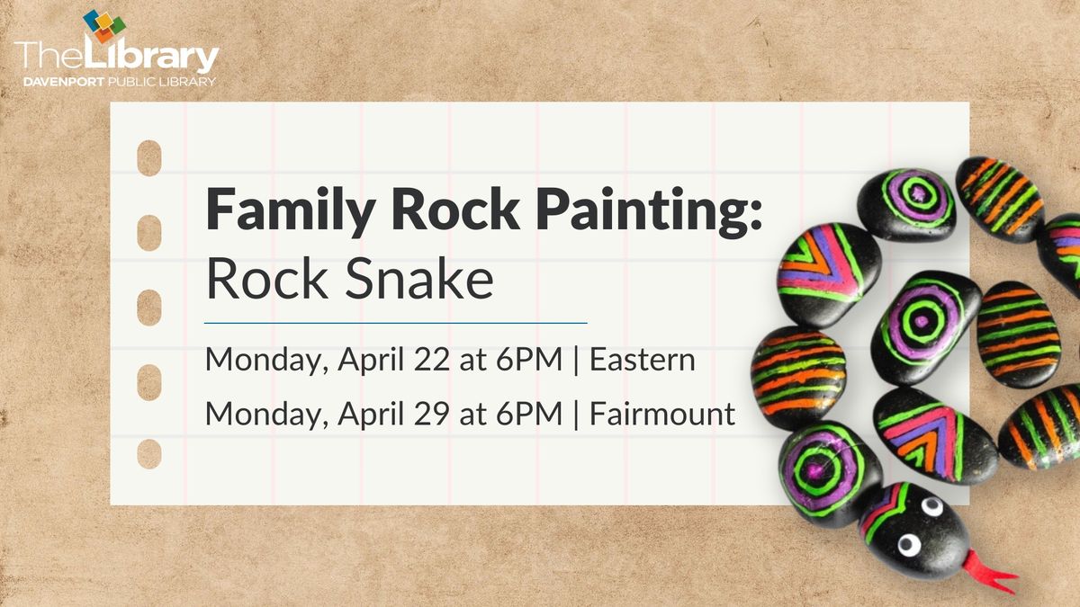 Family Rock Painting: Rock Snake | Fairmount Branch