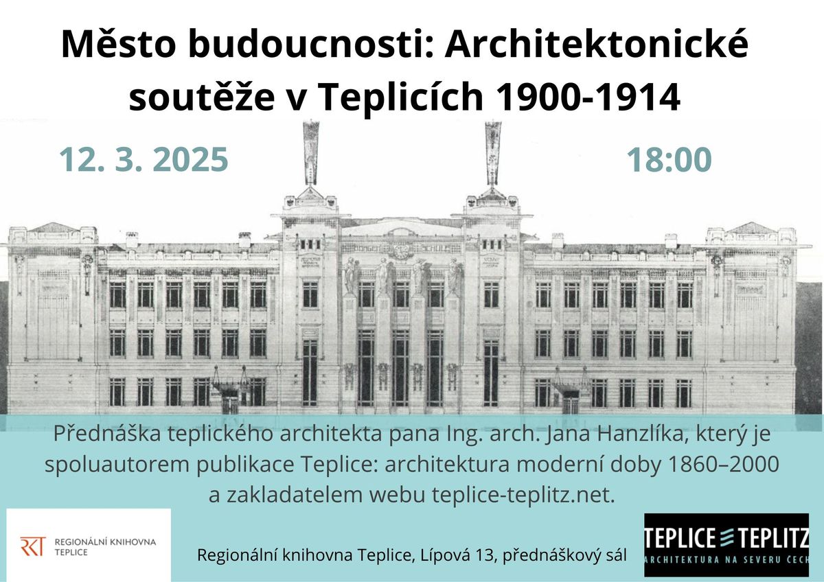 M\u011bsto budoucnosti: Architektonick\u00e9 sout\u011b\u017ee v Teplic\u00edch 1900-1914