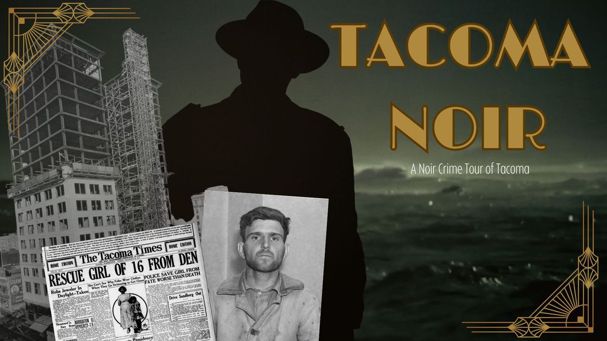 Tacoma Noir Tour