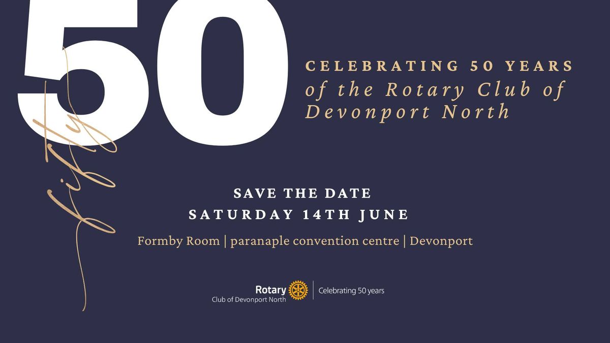 Celebrating 50 years of the Rotary Club of Devonport North