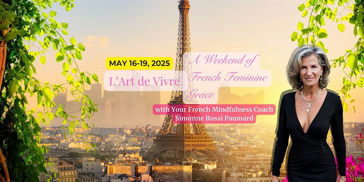 Experience A Weekend of French Feminine Grace in San Diego !