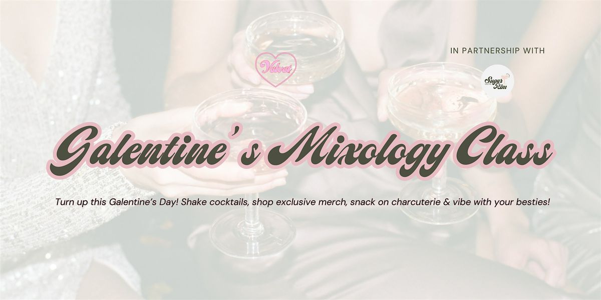 Galentine's Mixology Class At Velvet Boutique