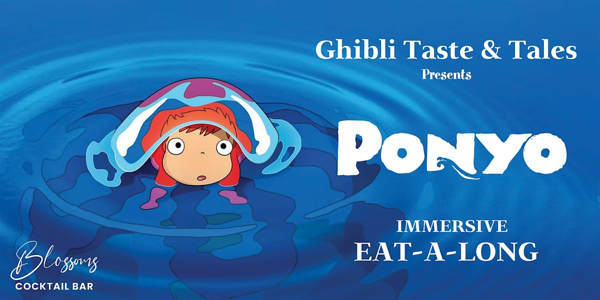 Ghibli Taste & Tales presents Ponyo