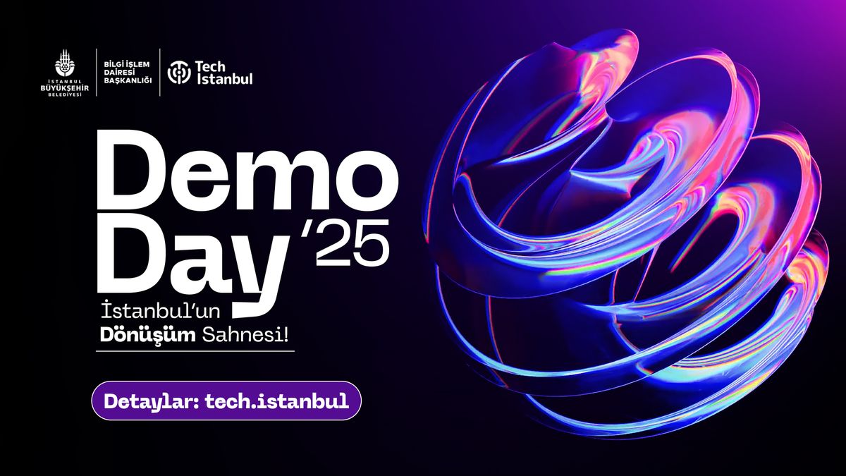 \u0130stanbul\u2019un D\u00f6n\u00fc\u015f\u00fcm Sahnesi: Tech Istanbul Demo Day 2025