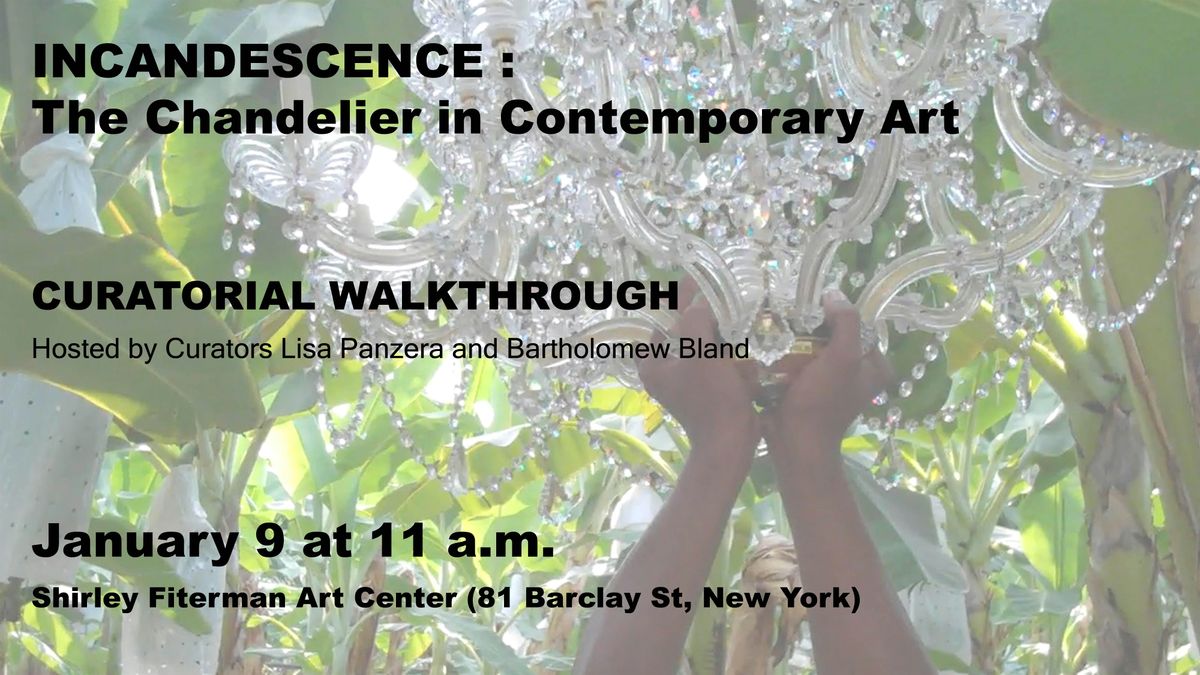 Incandescence: The Chandelier in Contemporary Art (Curatorial Walkthrough)