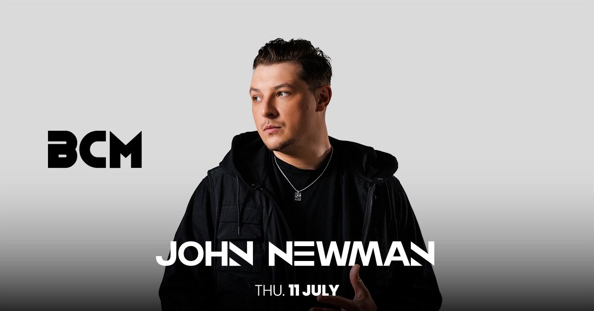 JOHN NEWMAN - JULY 11