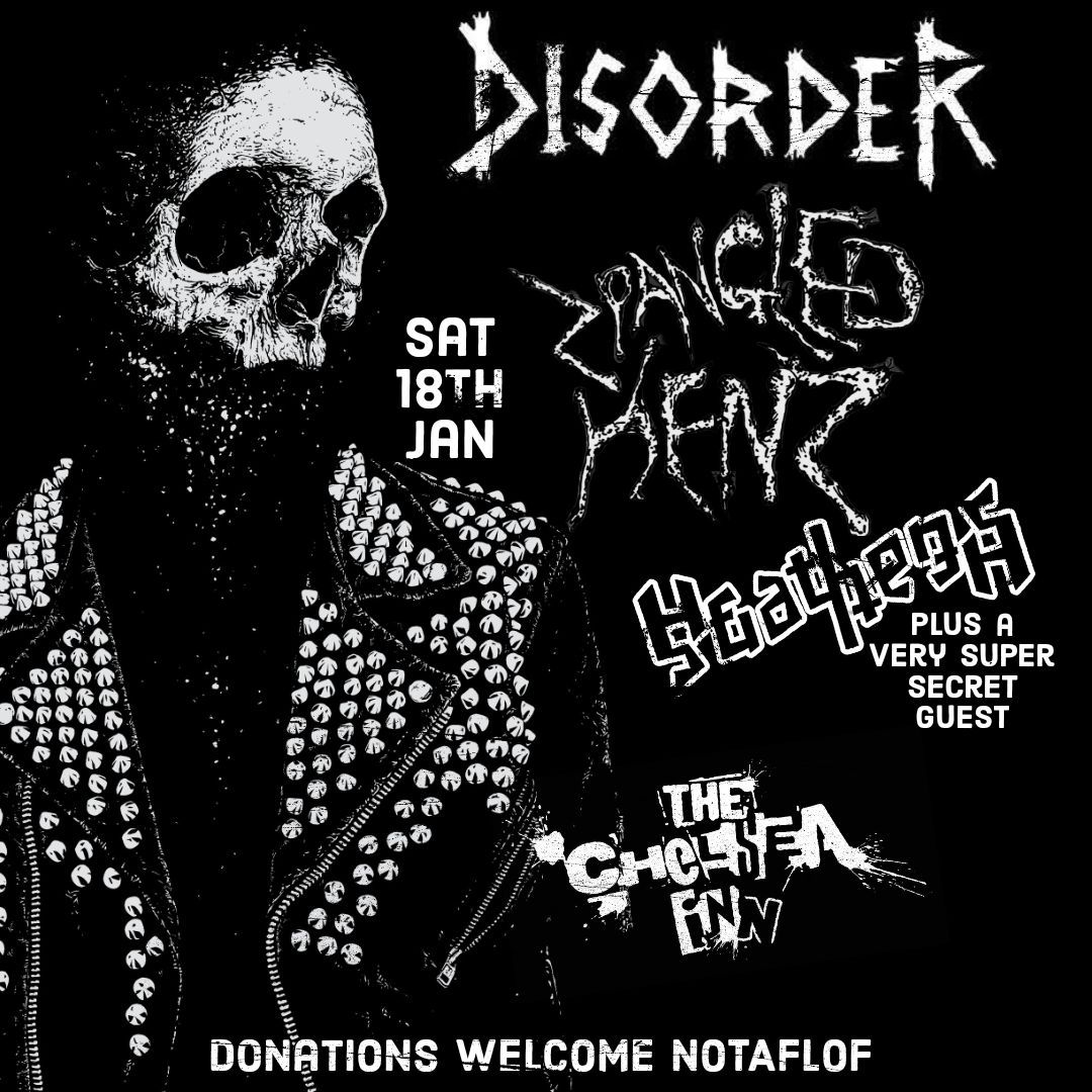 Disorder. Zpangled Henz. Heathens and secret guests. crappy new year pogo at the Chelsea inn