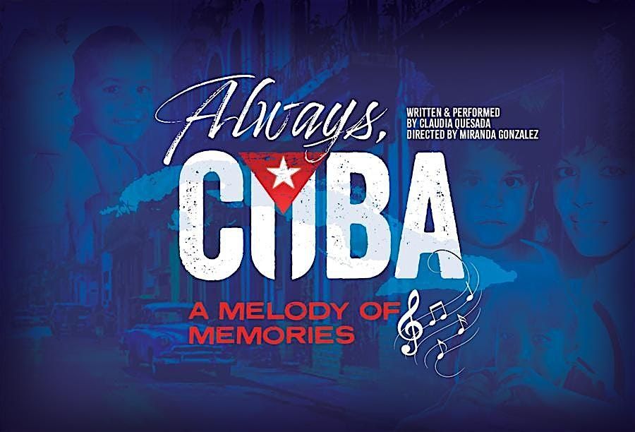 Always, Cuba - A Melody of Memories by Claudia Quesada