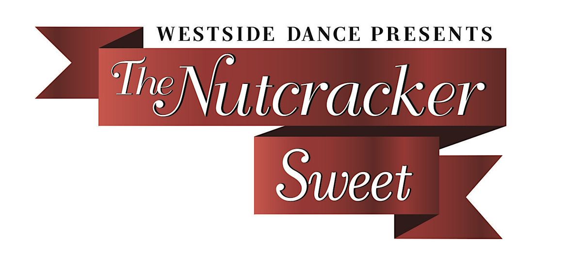 Nutcracker SWEET 2024- the shorter, sweeter version of the holiday classic.