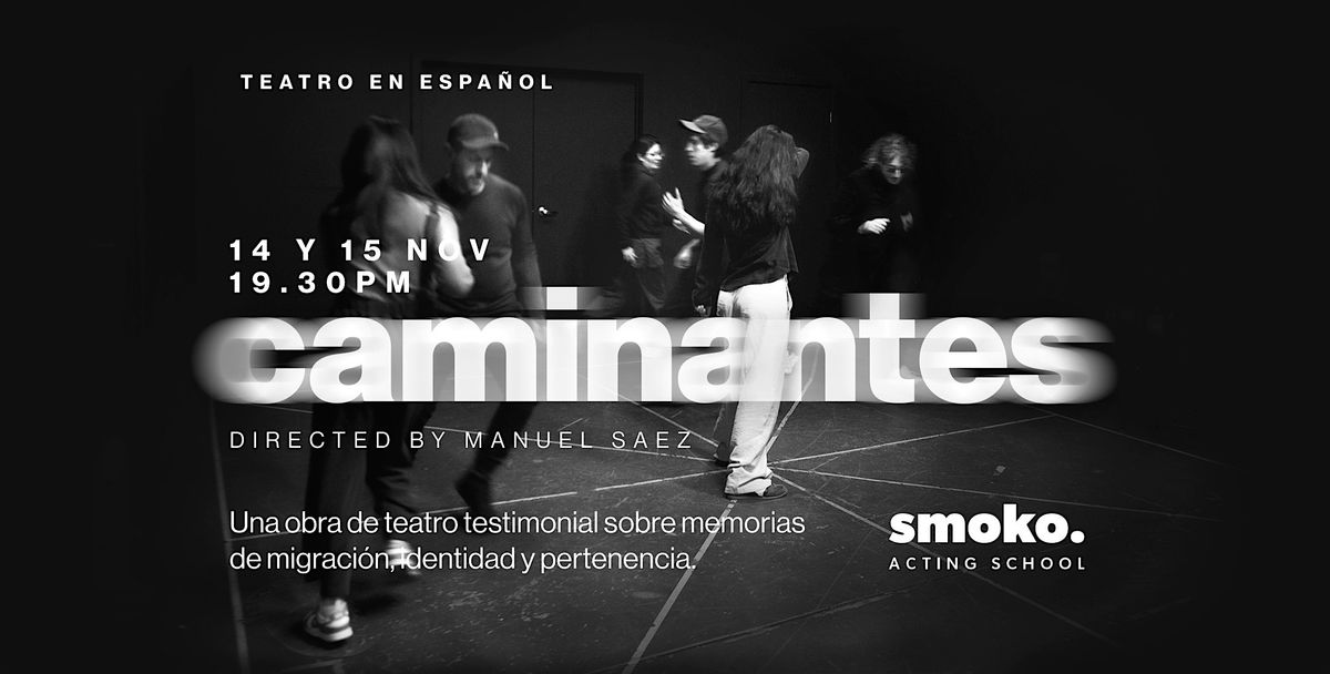 Caminantes \u2014 Muestra de Teatro Testimonial