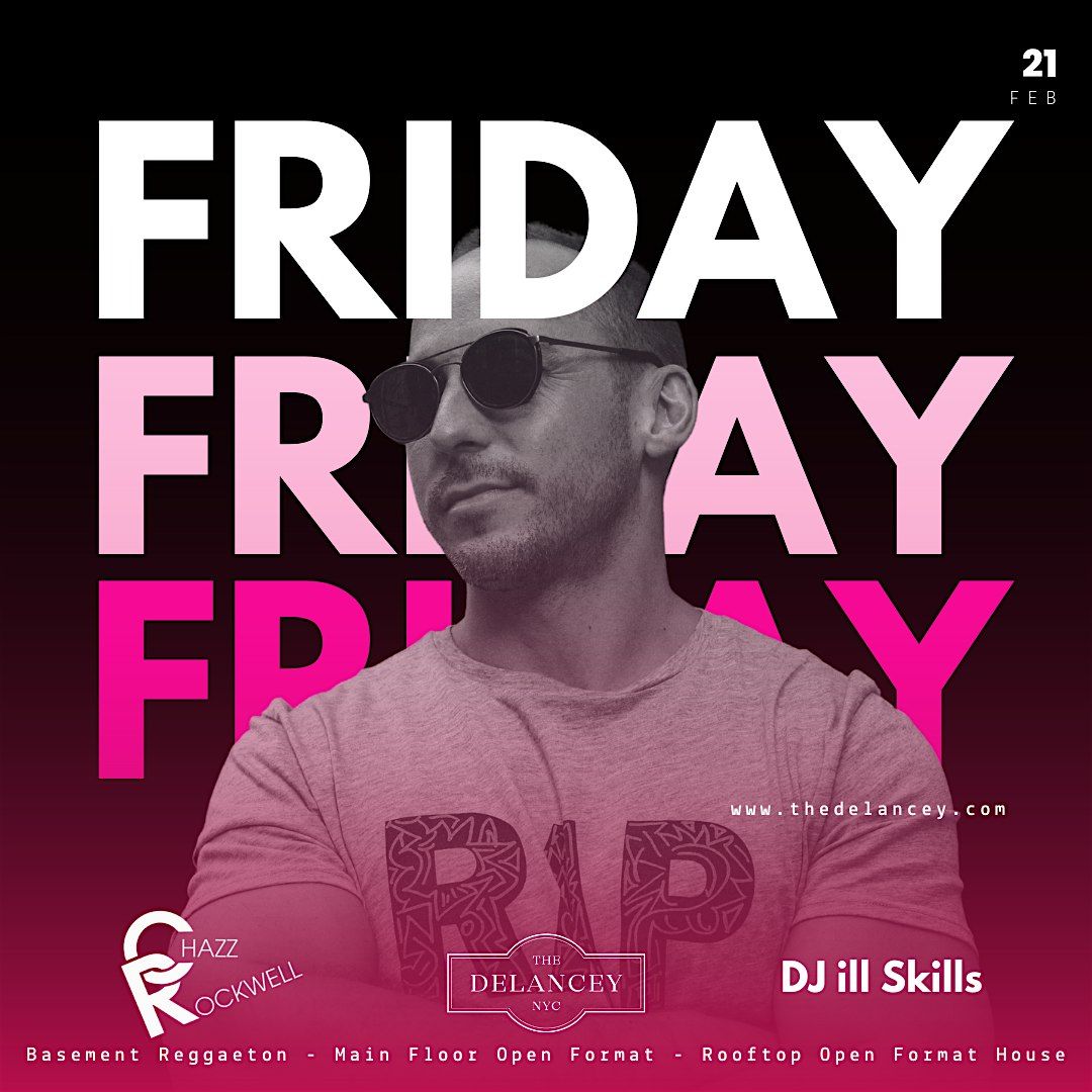 FRIDAYS @The Delancey | NO COVER | 3 Floor to Party