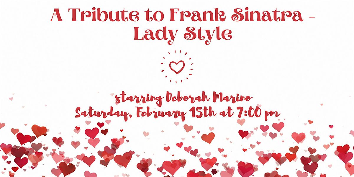 A Tribute to Frank Sinatra - Lady Style starring Deborah Marino Show 2