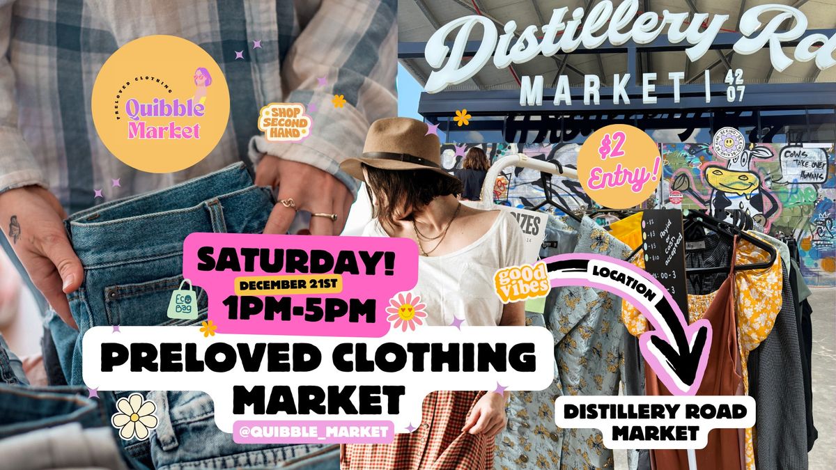 XMAS Quibble Market Preloved Fashion at Distillery Road Market December 21st