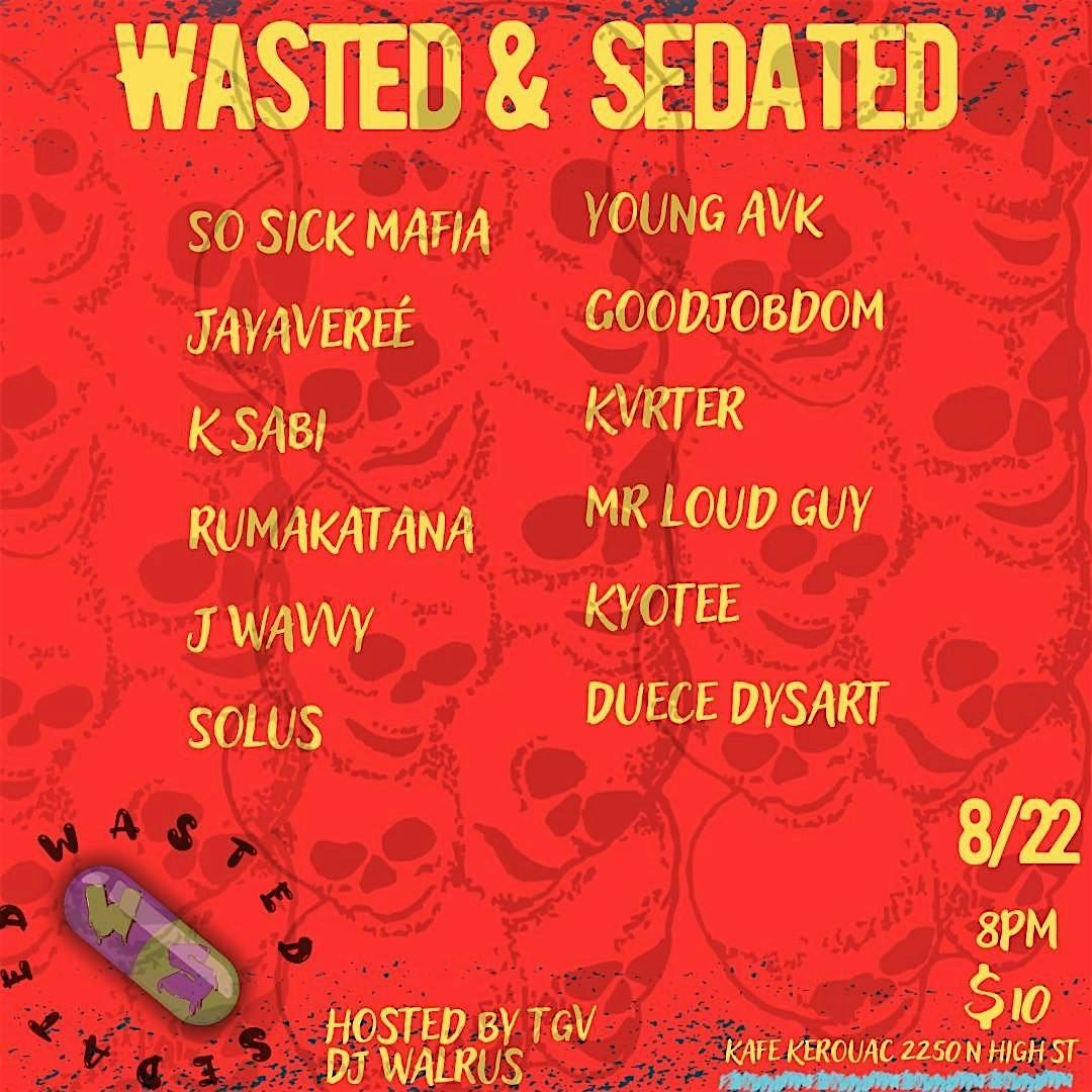 Wasted & Sedated