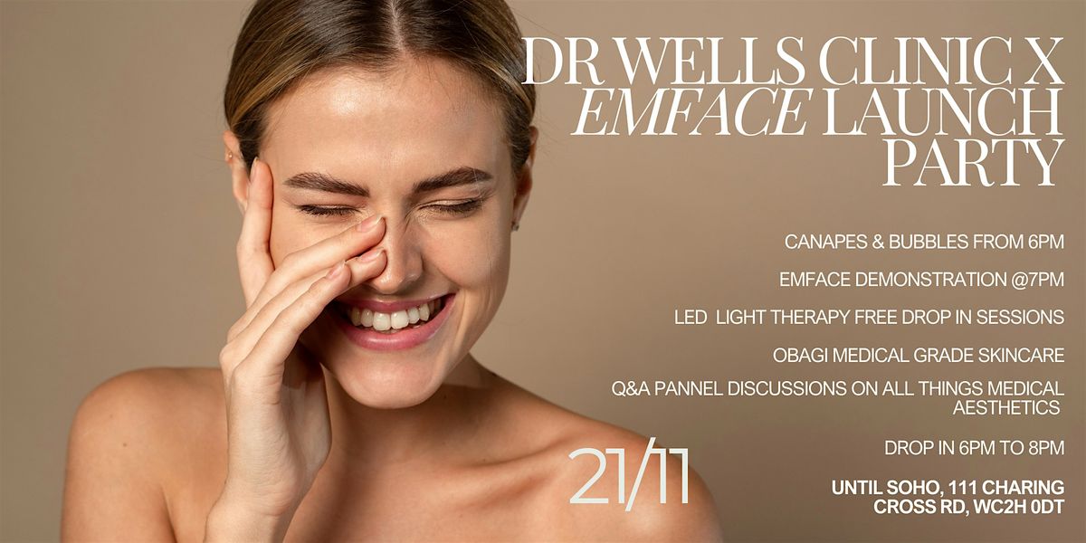 Dr Wells Clinic X EMFACE Launch Party