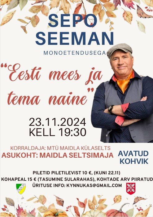 Sepo Seeman ''Eesti mees ja tema naine'' Maidla Seltsimajas 