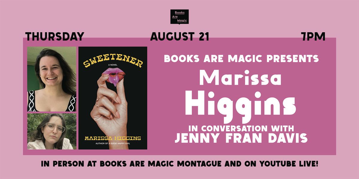 In-Store: Marissa Higgins: Sweetener w\/ Jenny Fran Davis