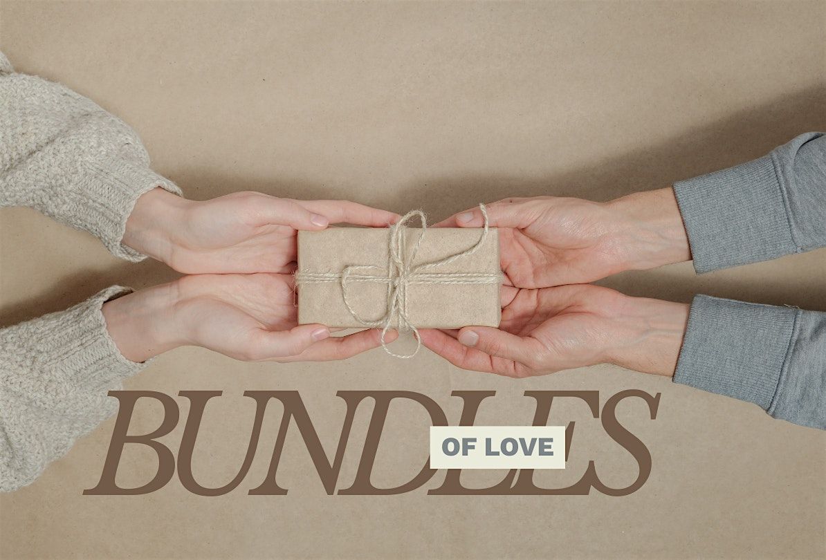 Bundles of Love: Care Packages for Women & Children