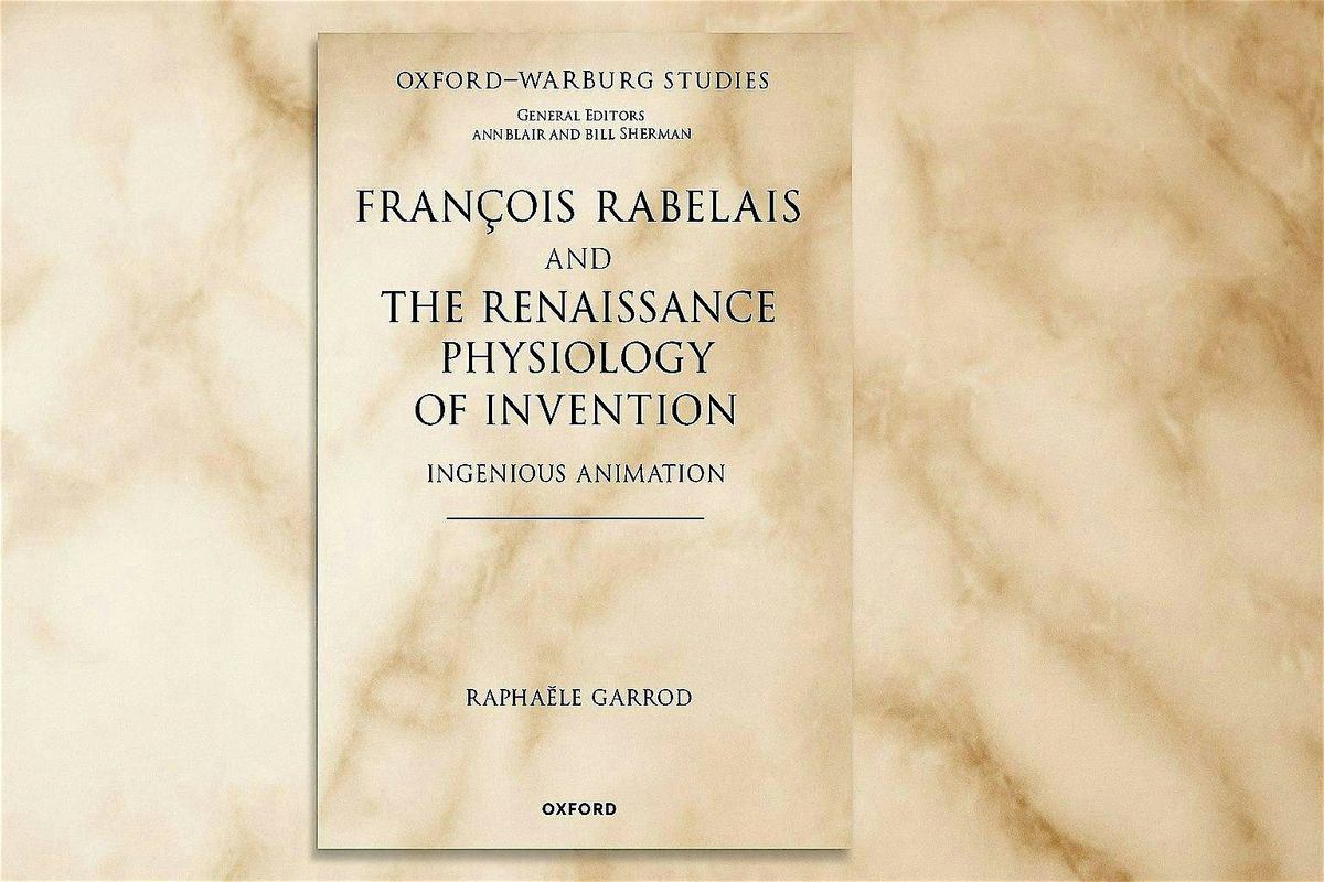 Francois Rabelais and the Renaissance Physiology of Invention