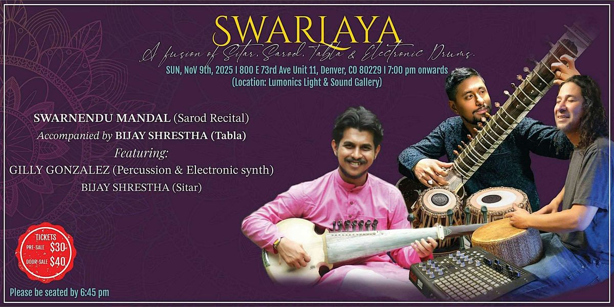 Swarlaya: A Fusion of Sitar, Sarod, Tabla, & Electronic Drums