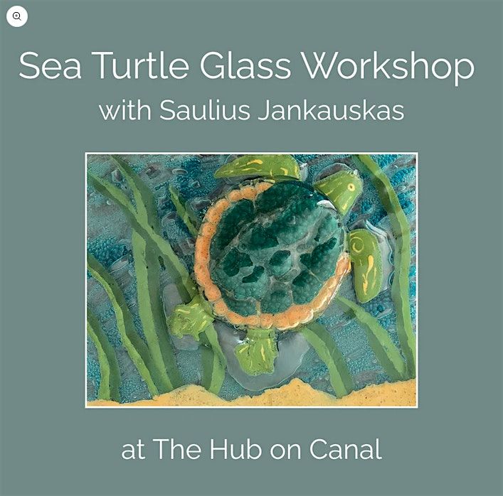 Sea Turtle Glass Workshop with Saulius Jankauskas