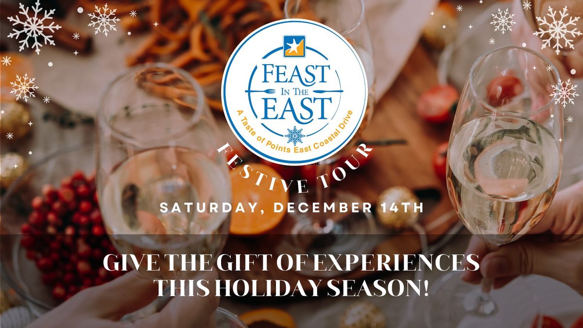 Points East Coastal Drive Presents: Feast in the East Festive Tour - Three Rivers