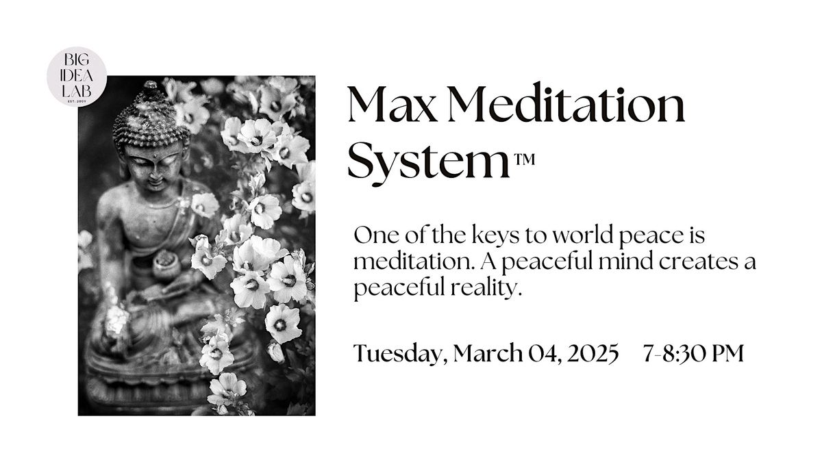 Max Meditation System TM