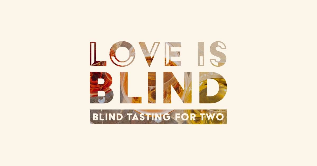 Peltzer | Love is Blind: Blind Tasting for Two 2.14