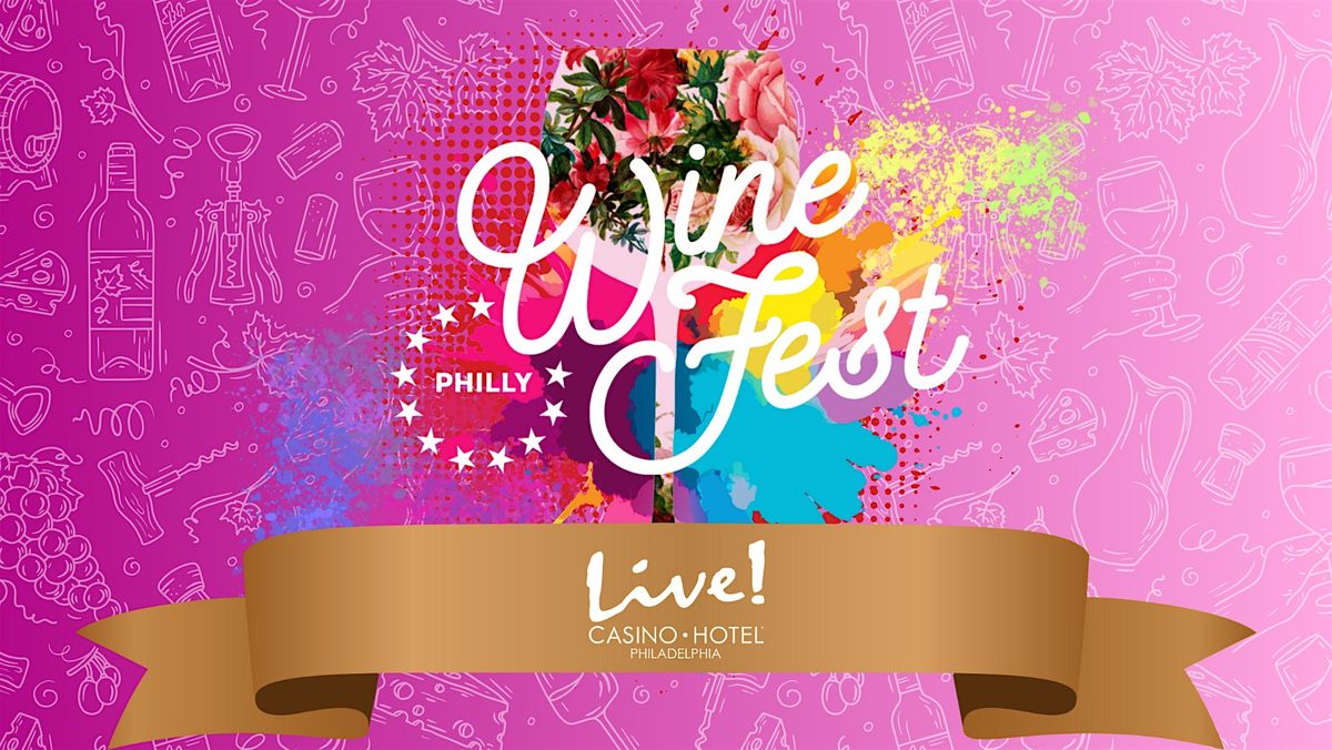 Philly Wine Fest! Fall Edition