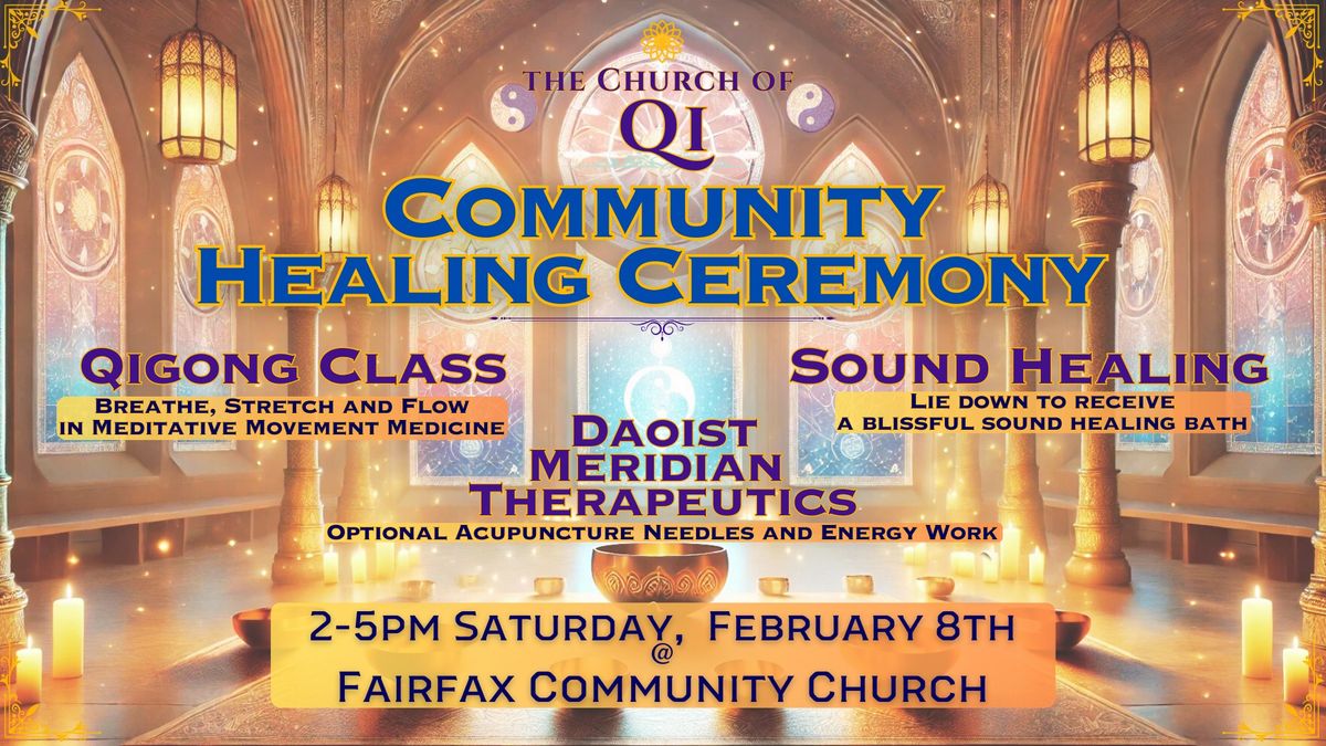 Community Healing Ceremony with Qigong, Daoist Medicine and Sound Bath - Saturday, February 8th