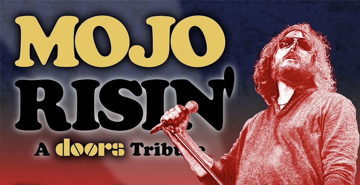 MOJO RISIN- A DOORS TRIBUTE live at the Pour House in Paso Robles!