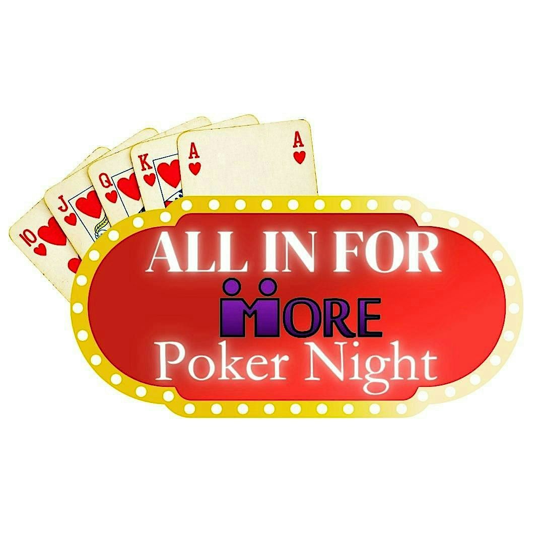 2025 All In for MORE Poker Tournament