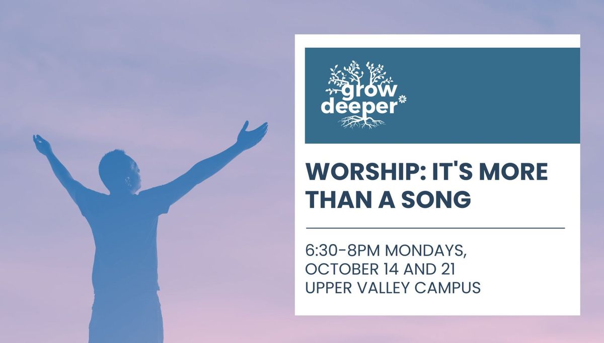 WORSHIP: IT'S MORE THAN A SONG