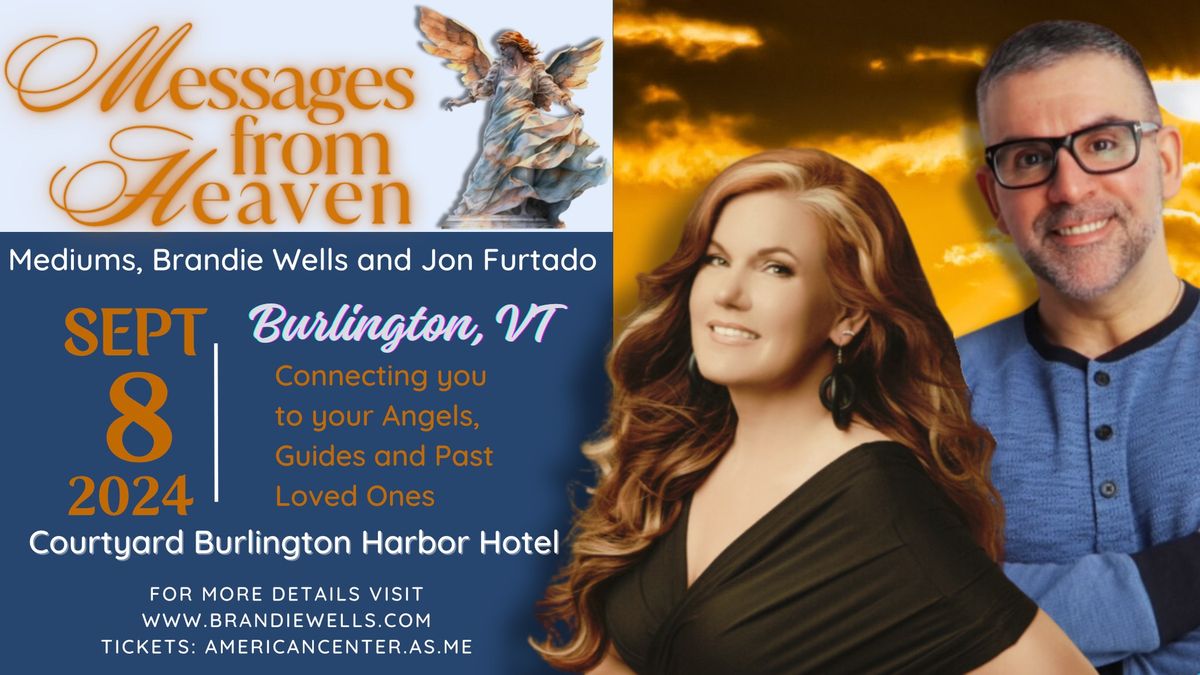 Messages From Heaven with Brandie Wells & Jon Furtado Courtyard Burlington Harbor, Burlington VT 9\/8