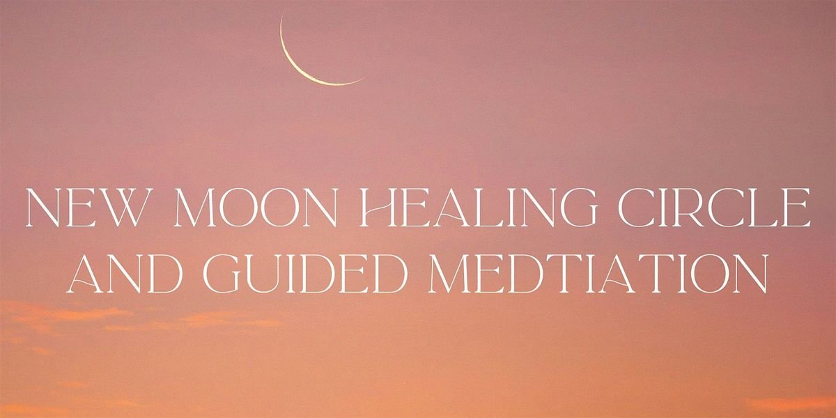 New Moon Sacred Energy Healing Circle with Intention Setting